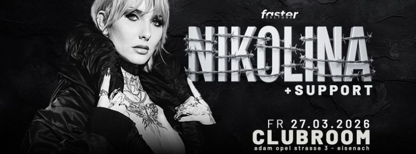 FASTER präsentiert: NIKOLINA uvm.